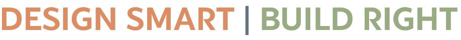 Text saying "DESIGN SMART | BUILD RIGHT" with "DESIGN SMART" in orange and "BUILD RIGHT" in green, separated by a vertical blue line.